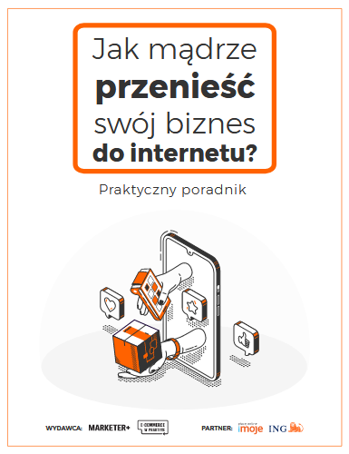 Poradnik "Jak mądrze przenieść swój biznes do internetu"